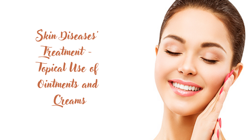 Skin Diseases' Treatment - Topical Use of Ointments and Creams